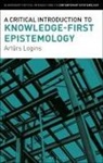 Arturs Logins - A Critical Introduction to Knowledge-First Epistemology