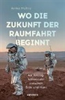 Anika Mehlis - Wo die Zukunft der Raumfahrt beginnt