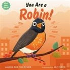 Jay Fleck, Laurie Ann Thompson, Jay Fleck - You Are a Robin!