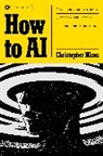Christopher Mims - How to AI