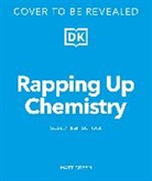 DK - Rapping Up Chemistry