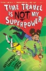 Nathanael Lessore, Simran Diamond Singh - Time Travel Is NOT My Superpower