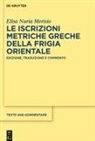 Elisa Nuria Merisio - Le iscrizioni metriche greche della Frigia orientale