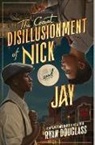 Ryan Douglass - The Great Disillusionment of Nick and Jay