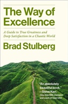 Brad Stulberg - The Way of Excellence