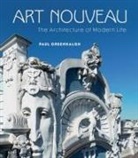 Paul Greenhalgh - Art Nouveau: The Architecture of Modern Life