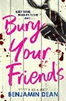 Benjamin Dean, Dean Benjamin - Bury Your Friends