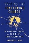 Andy Hale - Mending the Fracturing Church