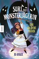 Jo Rioux - Suri, die Monsterjägerin