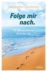Lydia Rieß, Sebastian Wickel - Folge mir nach