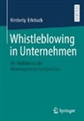 Kimberly Erlebach - Whistleblowing in Unternehmen