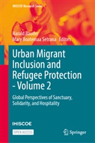 Harald Bauder, Boatemaa Setrana, Mary Boatemaa Setrana - Urban Migrant Inclusion and Refugee Protection - Volume 2