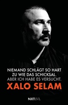 Xalo Selam - Niemand schlägt so hart zu wie das Schicksal. Aber ich habe es versucht.