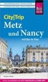 Günter Schenk - Reise Know-How CityTrip Metz und Nancy mit Bar-Le-Duc