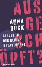 Anna Böck - ausgeschöpft?