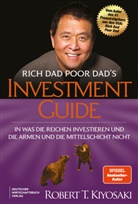 Robert T Kiyosaki, Robert T. Kiyosaki - Rich Dad Poor Dad's Investmentguide