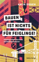 Anja Erben - Bauen ist nichts für Feiglinge!