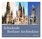 Christian Simon - Schicksale Berliner Architektur
