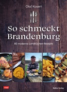 Olaf Kosert - So schmeckt Brandenburg