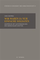 Hanka Grupi¿ska, Hanka Grupinska - Wir waren ja nur einfache Soldaten