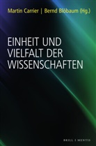 Bernd Blöbaum, Martin Carrier - Einheit und Vielfalt der Wissenschaften
