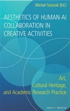 Michal Szostak - Aesthetics of Human-AI Collaboration in Creative Activities