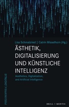 Catrin Misselhorn, Lisa Schmalzried - Ästhetik, Digitalisierung und Künstliche Intelligenz