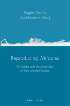 Rogier Gerrits, Avi Liberman - Reproducing Miracles