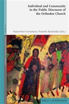 Hans-Peter Großhans, Pantelis Kalaitzidis - Individual and Community in the Public Discourse of the Orthodox Church