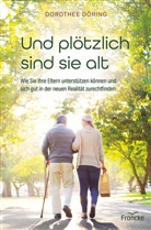Dorothee Döring - Und plötzlich sind sie alt