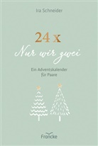 Ira Schneider - 24 x Nur wir zwei
