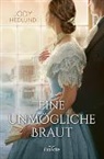 Jody Hedlund - Eine unmögliche Braut