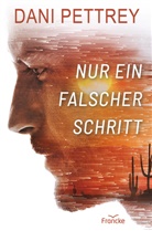 Dani Pettrey, Dorothee Dziewas - Nur ein falscher Schritt