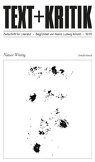 Frieder von Ammon, Heinz Ludwig Arnold, Fessm, Meike Feßmann, Steffen Martus, Axel Ruckaberle... - Nature Writing