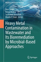 Vishal Mishra, Sachchida Nand Rai et al, Sachchida Nand Rai, Maulin P Shah, Maulin P. Shah, Veer Singh - Heavy Metal Contamination in Wastewater and Its Bioremediation by Microbial-Based Approaches