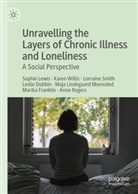 Lorraine Bosse-Smith, Leslie Dubbin, Marika Franklin, Sophie Lewis, Maja Moensted, Anne Rogers... - Unravelling the Layers of Chronic Illness and Loneliness