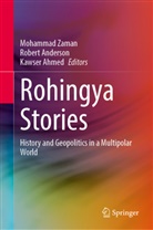 Kawser Ahmed, Robert Anderson, Mohammad Zaman - Rohingya Stories