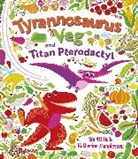 Smriti Halls, Manolessou Katherina - Tyrannosaurus Veg and the Terror-Dactyl