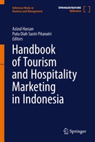 Azizul Hassan, Putu Diah Sastri Pitanatri - Handbook of Tourism and Hospitality Marketing in Indonesia