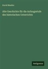 David Mueller - Alte Geschichte für die Anfangsstufe des historischen Unterrichts