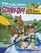 Steve Korté - Grab a Life Jacket, Scooby-Doo! A Guide to Water Safety