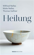 Thomas Geßner, Malte Nelles, Wilfried Nelles - Heilung