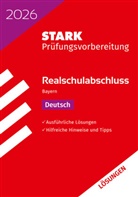 Marion von der Kammer, Thomas Killinger, Marion von der Kammer - STARK Lösungen zu Deutsch - Realschulabschluss 2026 Bayern - Prüfungsvorbereitung inkl. Basistraining