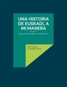 José Antonio Torrealday Llona - Una historia de Euskadi, a mi manera