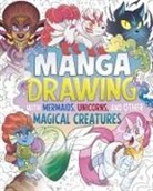 Naomi Hughes, Vincent Batignole - Manga Drawing with Mermaids, Unicorns, and Other Magical Creatures