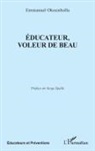 Emmanuel Okounholla - Éducateur, voleur de Beau