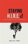 Sze Tiong Soh - Staying H.I.R.E.d The Cultural Kingmaker's Guide to Building Work Oasis