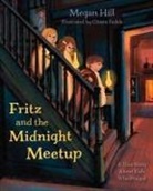 Megan Hill, Chiara Fedele - Fritz and the Midnight Meetup