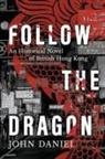 John Daniel - Follow the Dragon