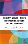 Alexandra Cosima Budabin, Jody Metcalfe, Shilpi Pandey - Minority Women, Rights and Intersectionality